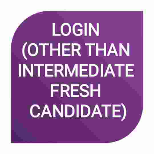  Login (Other Than Intermediate Fresh Candidate)